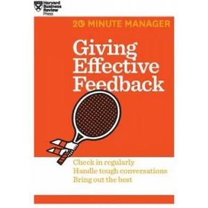 Giving Effective Feedback (HBR 20-Minute Manager Series) | Harvard Business Review (ISBN: 9781633695825)