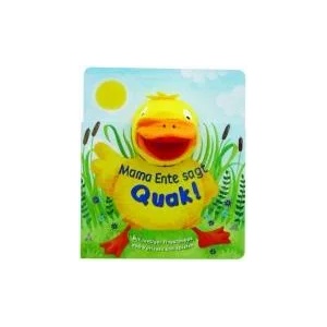 Fingerpuppe: Mama Ente sagt Quak! (2010)