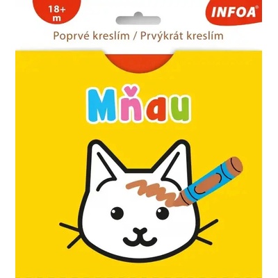 Poprvé kreslím Prvýkrát kreslím MŇAU