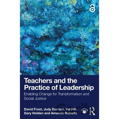 Teachers and the Practice of Leadership - David Frost