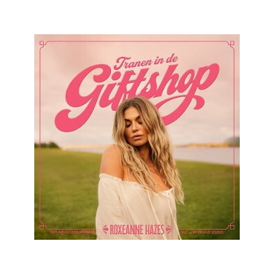 Roxeanne Hazes - TRANEN IN DE GIFTSHOP CD