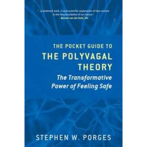 Pocket Guide to the Polyvagal Theory | Stephen Porges (ISBN: 9780393707878)