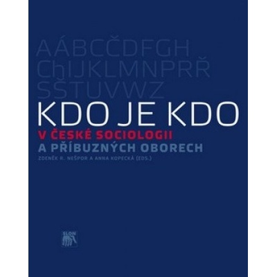 Kdo je kdo v české sociologii a příbuzných oborech