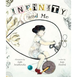 Infinity and Me | Kate Hosford, Gabi Swiatkowska (ISBN: 9780761367260)