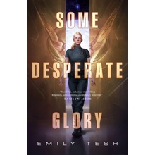 Some Desperate Glory Tesh Emily