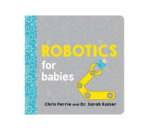 Robotics for Babies