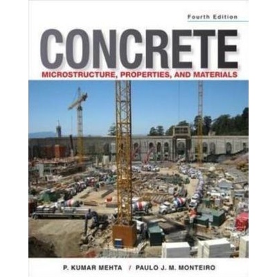Concrete Microstructure Properties and Materials Mehta P. Kumar Pevná vazba
