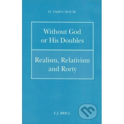 Without God or His Doubles - D. Vaden House
