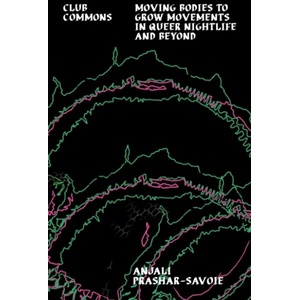 Club Commons | Anjali Prashar-Savoi (ISBN: 9781805780069)