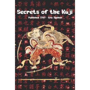 Secrets of the Kuji (ISBN: 9781950959747)