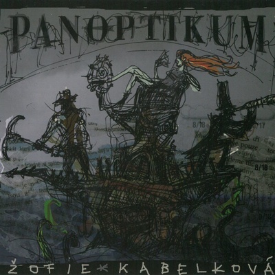 Marcel Kříž a Žofie Kabelková a Ivo Cicvárek - Panoptikum CD