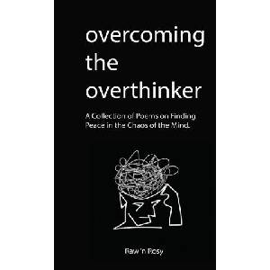 Overcoming the overthinker | Raw n Rosy (ISBN: 9781961902015)