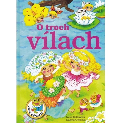 O troch vílach - Irena Kaftanová; Dagmar Ježková