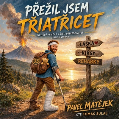 Přežil jsem třiatřicet - Pavel Matějek a Tomáš Šulaj