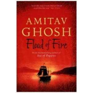 Flood of Fire | Amitav Ghosh (2016)