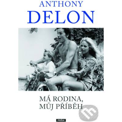 Má rodina, můj příběh - Anthony Delon