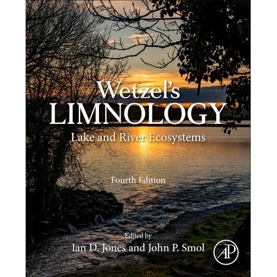 Wetzels Limnology: Lake and River Ecosystems - Jones Ian D.