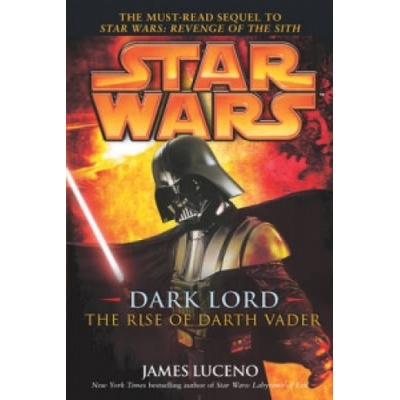 Star Wars: Dark Lord - The Rise of Darth Vade- James Luceno