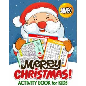 Jumbo Merry Christmas Activity Books for Kids: 50+ High Quality Coloring, Hidden Pictures, Dot To Dot, Connect the dots, Maze, Word Search, Crossword | Rocket Publishing (ISBN: 9781701483316)