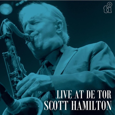 Scott Hamilton - Live At De Tor (Limited Edition) (Reissue) (Silver Coloured) (180 g) (LP) (8719262042452)