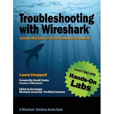 Troubleshooting with Wireshark | Laura Chappell