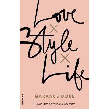 Love. Style. Life Dore GarancePaperback