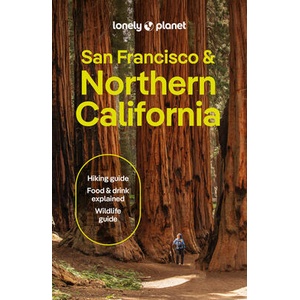 Lonely Planet Northern California | Lonely Planet Publications (ISBN: 9781787016071)