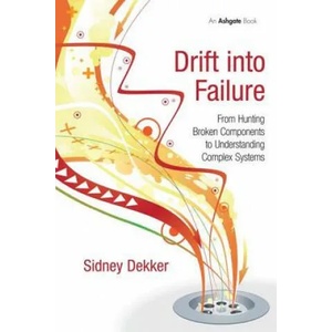 Drift into Failure | Sidney Dekker (ISBN: 9781409422211)