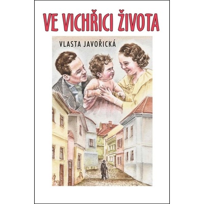 Ve vichřici života - Vlasta Javořická