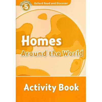 Oxford Read and Discover 5 Homes Around the World AB