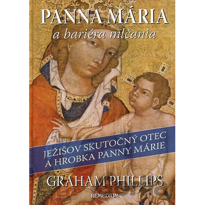 Panna Mária a bariéra mlčania - Graham Phillips