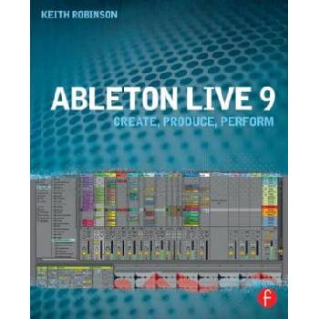 Ableton Live 9 | Robinson, Keith