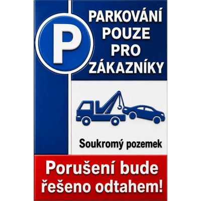 Bezvadary.cz | 3D cedule Neparkovat – parkování pouze pro zákazníky s odtahem (na výšku) - A3 - 30x42 cm / Plast tl. 3 mm 3dcn12