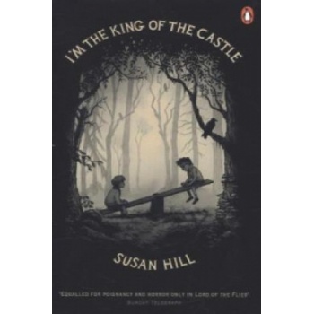 I'm the King of the Castle | Susan Hill