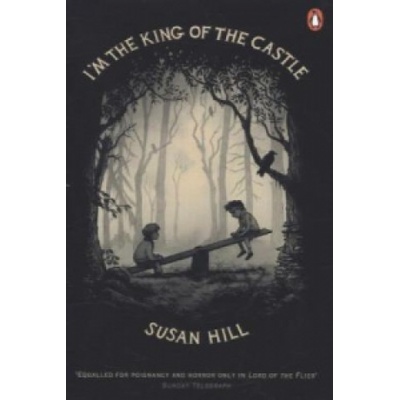 I'm the King of the Castle | Susan Hill