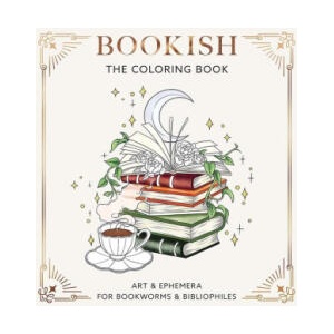 Bookish: The Coloring Book (Art & Ephemera for Bookworms & Bibliophiles) | Dover Publications Inc (ISBN: 9780486855202)