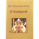 O Eucharistii