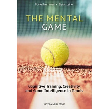 Image 1 of The Mental Game: Cognitive Training, Creativity, and Game Intelligence in Tennis