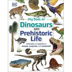 My Book of Dinosaurs and Prehistoric Life | DK (ISBN: 9780241459515)