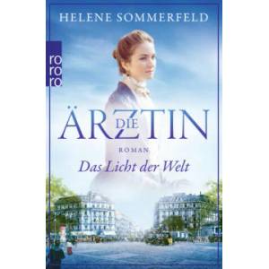 Die Ärztin: Das Licht der Welt | Helene Sommerfeld (2018)