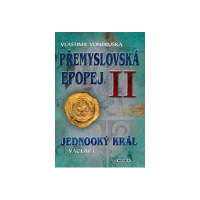 Přemyslovská epopej II