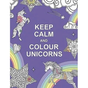 Keep Calm and Colour Unicorns | Summersdale Publishers (2016)