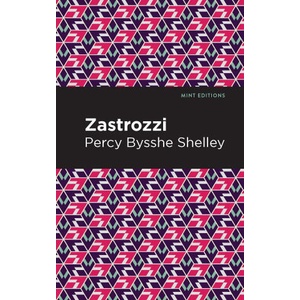 Zastrozzi | Mint Editions (ISBN: 9781513277738)