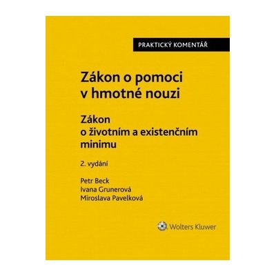 Zákon o pomoci v hmotné nouzi: Komentář - Petr Beck;Ivana Grunerová;Miroslava Pavelková, Brožovaná