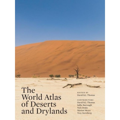The World Atlas of Deserts and Drylands | David S. G. Thomas, Nick Drake, Troy Sternberg, Sallie Burrough, Marion Meyer