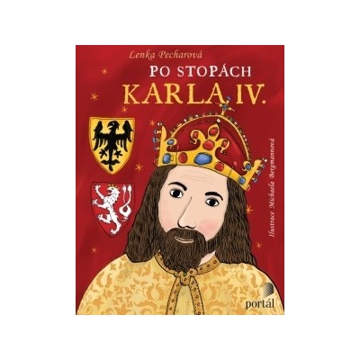 Po stopách Karla IV. - Lenka Pecharová