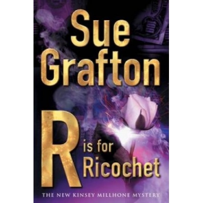 R is for Ricochet - Sue Grafton