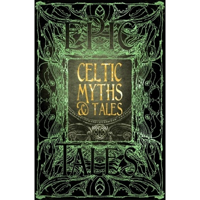 Celtic Myths & Tales - Epic TalesPevná vazba