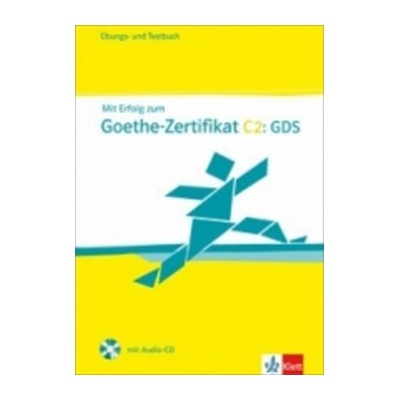 Mit Erfolg zum Goethe-Zert. C2: GDS – Ü/TB + CD