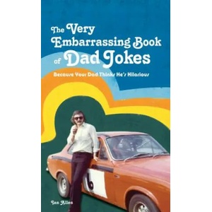 VERY Embarrassing Book of Dad Jokes | Ian Allen (2012)